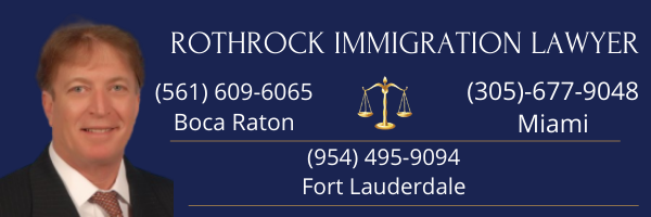 Rothrock Immigration Lawyer Naples | Fort Myers | Boca Raton