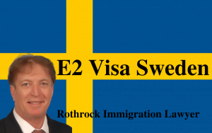 E2 Visa | Sweden | Rothrock Immigration Lawyer | Naples | Fort Myers | Cape Coral
