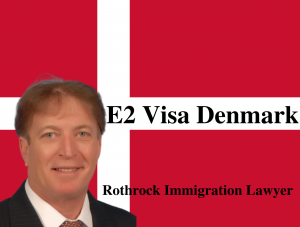 E2 Visa Denmark | Rothrock Immigration Lawyer | Naples | Miami