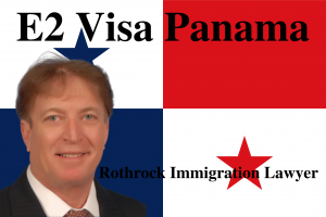 E2 Visa Panama | Rothrock Immigration Lawyer | Naples | Fort Myers  | Boca Raton | Miami