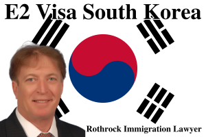 E2 Visa South Korea | Rothrock Immigration Lawyer